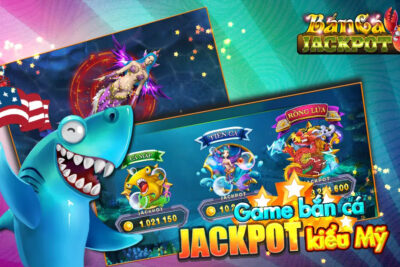 Bắn cá Jackpot – Sân chơi bắn cá xanh chín thu hút cược thủ