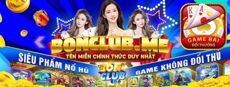 Bonclub San Choi Uy Tin Tren Thi Truong