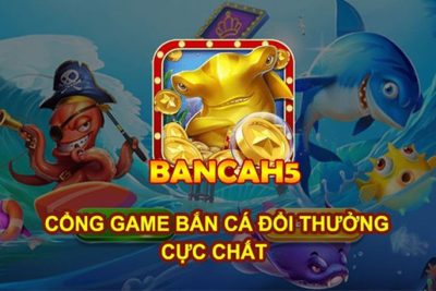 Bancah5 – Cổng Game Bắn Cá Đổi Thưởng Số 1 Thị Trường Việt Nam